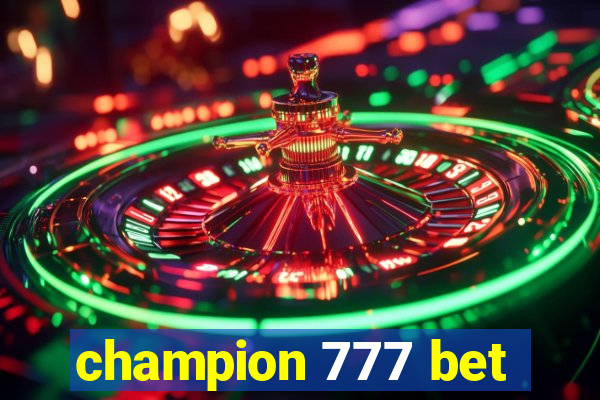 champion 777 bet